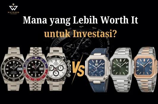 Rolex vs Patek Philippe - Mana yang Lebih Worth It untuk Investasi