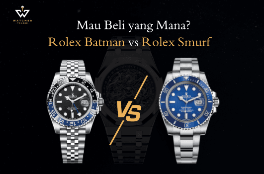 Mau Beli Mana - Rolex Batman atau Rolex Smurf?