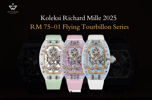 Intip Koleksi Richard Mille 2025 New Launch - RM 75-01 Flying Tourbillon Series