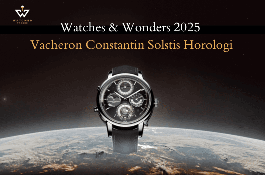 Intip Keunggulan Jam Vacheron Constantin Terbaru 2025 di Watches and Wonders - Solstis Horologi