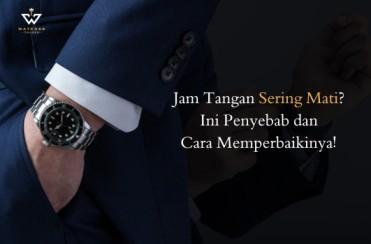 Jam Tangan Sering Mati Padahal Baru Beli? Ini Penyebab dan Cara Memperbaikinya!