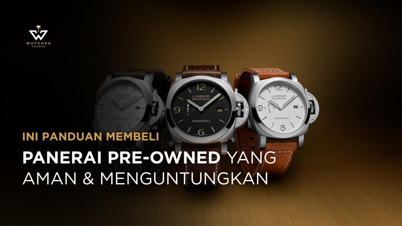 Panduan Membeli Panerai Pre-Owned: Aman & Menguntungkan
