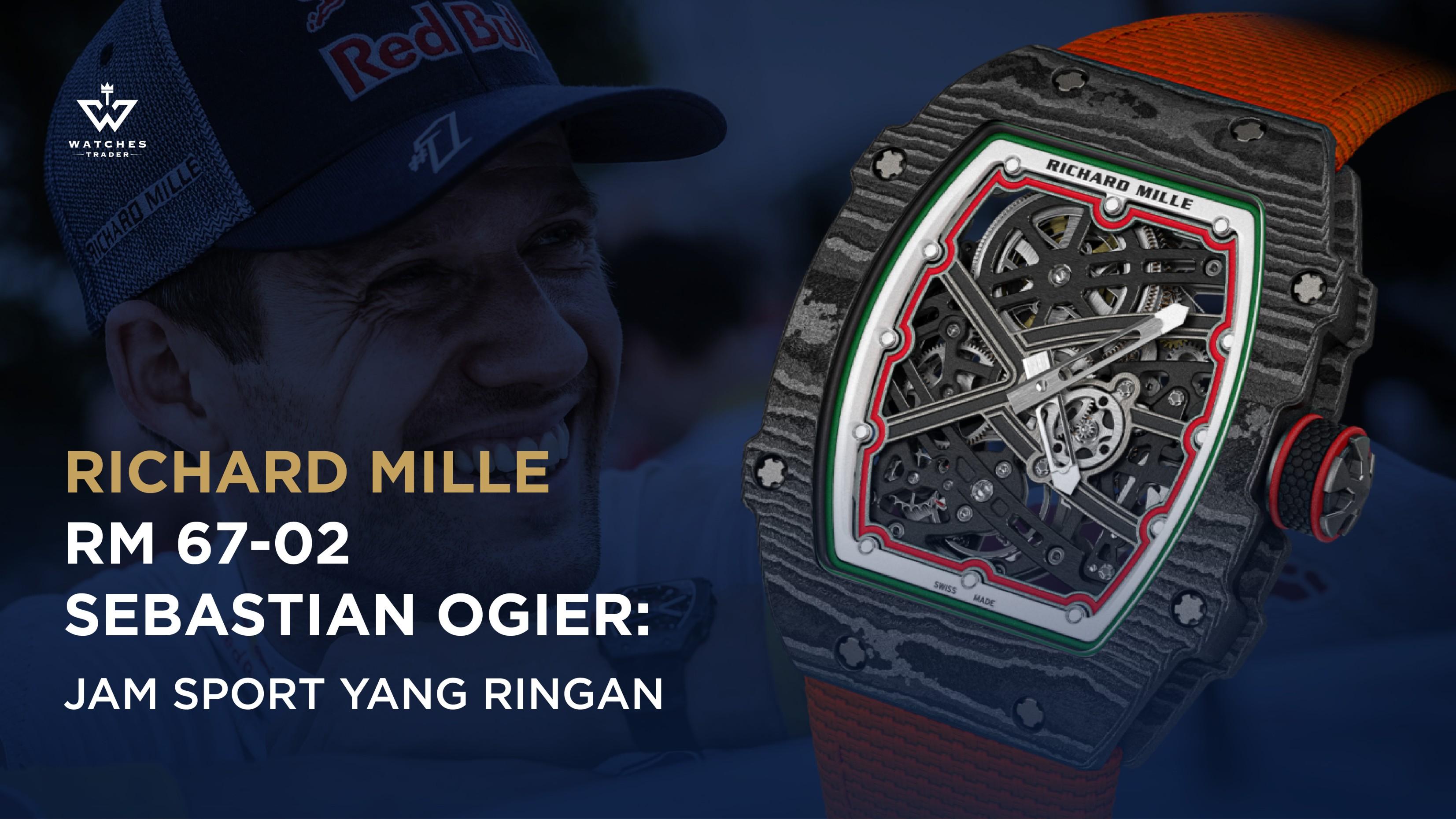 Richard Mille RM 67-02 Sebastian Ogier: Jam Sport yang Ringan